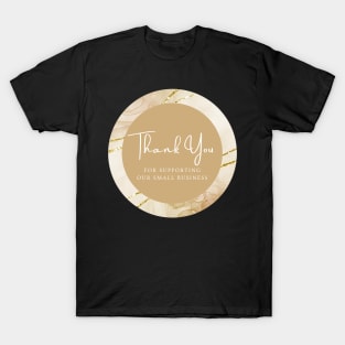 Thank You for supporting our small business Sticker - Gold T-Shirt